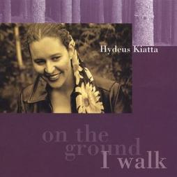 On The Ground I Walk di Hydeus Kiatta - CD
