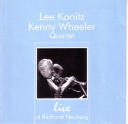 Live At Birdland Neuburg di Lee Konitz / Kenny Wheeler Quartet - CD