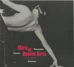 María De Buenos Aires di Astor Piazzolla / Horacio Ferrer / Kremerata Musica - CD
