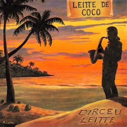 Leitte De Coco di Dirceu Leite - CD