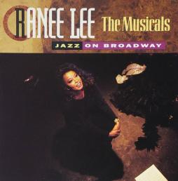 The Musicals - Jazz On Broadway di Ranee Lee - CD