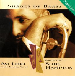 Shades Of Brass di Avi Lebo Double Trombone Quintet - CD