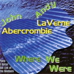 Where We Were di John Abercrombie & Andy LaVerne - CD