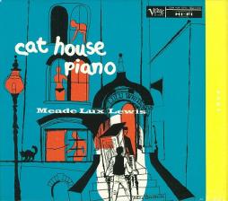 Cat House Piano di Meade "Lux" Lewis - CD