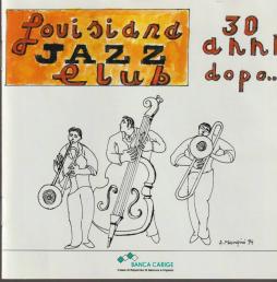 30 Anni Dopo... di Louisiana Jazz Club - CD