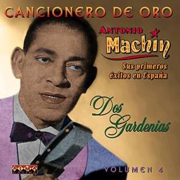 Cancionero De Oro Volume 4 - Dos Gardenias di Antonio Machin - CD