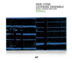 Korall di Geir Lysne Listening Ensemble Guest: Sondre Bratland - CD