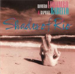Shades Of Rio di Romero Lubambo & Raphael Rabello - CD