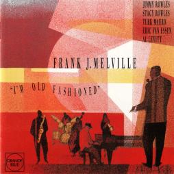 I'm Old Fashioned di Frank Melville - CD
