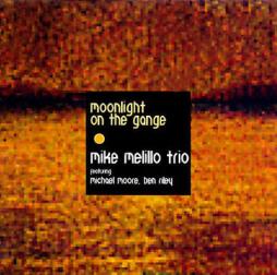 Moonlight On The Gange di Mike Melillo  - CD