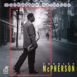 Manhattan Nocturne di Charles McPherson - CD