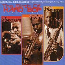 The Birth Of Hard Bop di Lee Morgan - CD