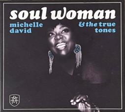 Soul Woman di Michelle David & The True-Tones - CD