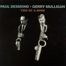 Two Of A Mind di  Gerry Mulligan Paul Desmond - CD