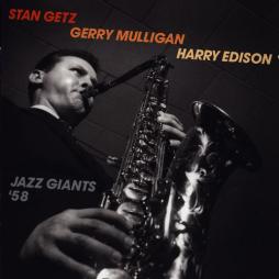 Jazz Giants ‘58 di Stan Getz, Gerry Mulligan, Harry Edison - CD