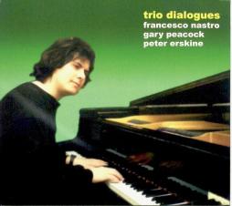 Trio Dialogues di Francesco Nastro - CD