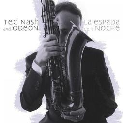 La Espada De La Noche di Ted Nash And Odeon  - CD