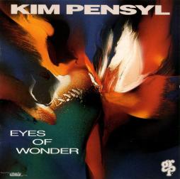 Eyes Of Wonder di Kim Pensyl - CD