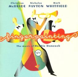 Fingerpainting (The Music Of Herbie Hancock) di Christian McBride, Nicholas Payton, Mark Whitfield - CD