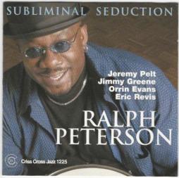 Subliminal Seduction di Ralph Peterson - CD