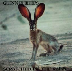 Scratched By The Rabbit di Glenn Phillips - CD