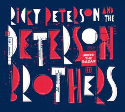 Under The Radar di Ricky Peterson And The Peterson Brothers - CD