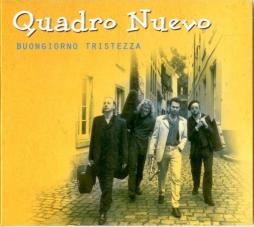 Buongiorno Tristezza di Quadro Nuevo - CD