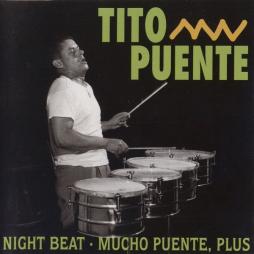 Night Beat / Mucho Puente, Plus di Tito Puente & His Orchestra - CD