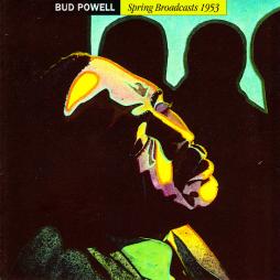 Spring Broadcasts 1953 di Bud Powell - CD