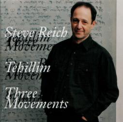Tehillim / Three Movements di Steve Reich - CD