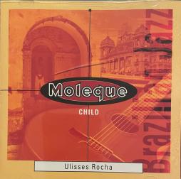 Moleque di Ulisses Rocha - CD