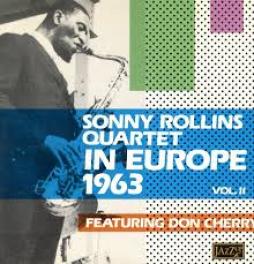 In Europe 1963 Vol. 2 di Sonny Rollins Quartet Feauturing Don Cherry - CD