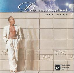 Get Here di Dennis Rowland - CD