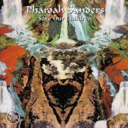 Save Our Children di Pharoah Sanders - CD