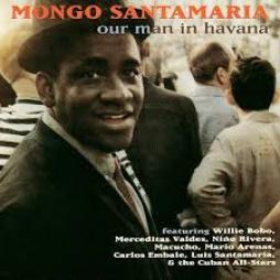 Our Man In Havana di Mongo Santamaria - CD