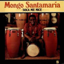 Soca Me Nice di Mongo Santamaria - CD