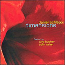 Dimensions di Daniel Schläppi Featuring Jürg Bucher, Colin Vallon - CD