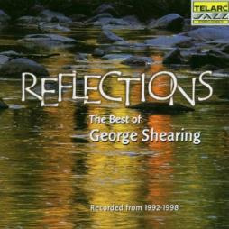Reflections - The Best Of George Shearing (1992-1998) di George Shearing - CD