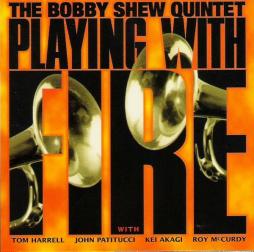Playing With Fire di Bobby Shew - CD