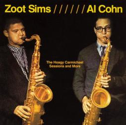 The Hoagy Carmichael Sessions And More di Al Cohn & Zoot Sims - CD