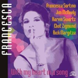With My Heart In A Song di Francesca Sortino - CD