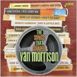 The Songs That Shaped Van Morrison di Various - CD