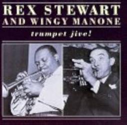 Trumpet Jive! di Rex Stewart And Wingy Manone - CD