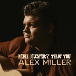 More Country Than You di Alex Miller - CD
