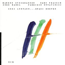 Cosi Lontano... Quasi Dentro di Markus Stockhausen  - CD