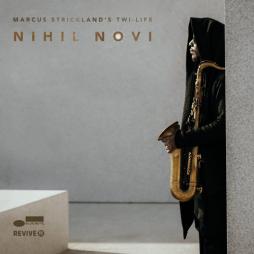 Nihil Novi di Marcus Strickland Twi-Life - CD
