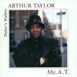 Mr. A. T. (Taylor's Wailers) di Arthur Taylor - CD