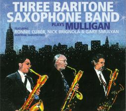 Plays Mulligan di Three Baritone Saxophone Band - CD