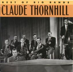 Best Of The Big Bands di Claude Thornhill - CD