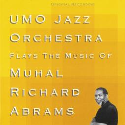 Plays The Music Of Muhal Richard Abrams di Umo Jazz Orchestra - CD